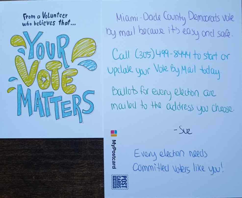 Photo on left is a postcard with the words From a volunteer who believes that your vote matters. Photo on the right is the opposite side showing the message which encourages the voter to update or renew their vote by mail and gives a phone number to do so.