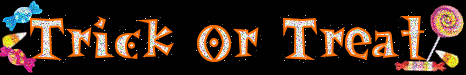 Black banner with orange Trick or Treat. On the left edge are a blue wrapped candy, a piece of candy corn and a dark pink wrapped candy. On the right edge are a large old fashioned spiral lollipop, a piece of candy corn and what looks like a roll of Smarties. Everything is glittery.