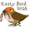 Graphic of a robin with a worm in its beak with the words Early Bird 2026 in the upper right.