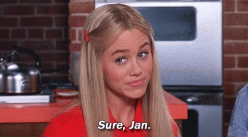 Image of Marcia Brady giving side-eye and saying Sure, Jan